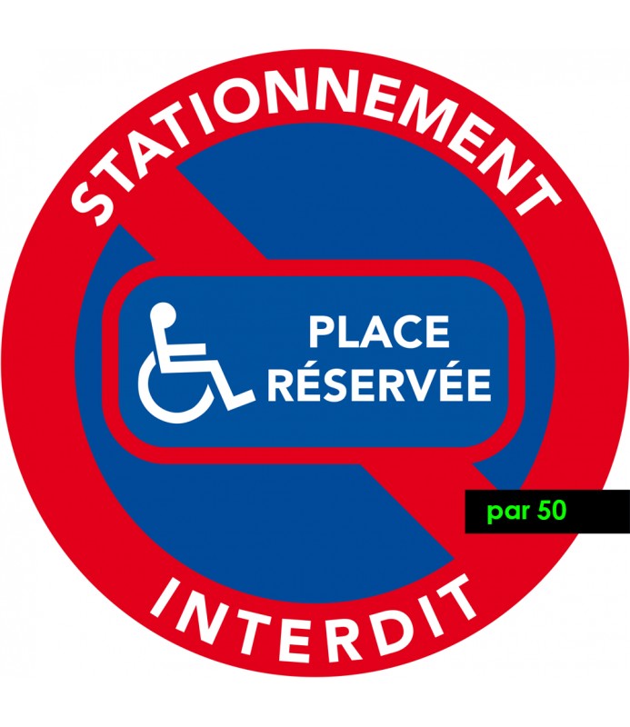 Places réservées aux handicapés. Stickers vendus par 50